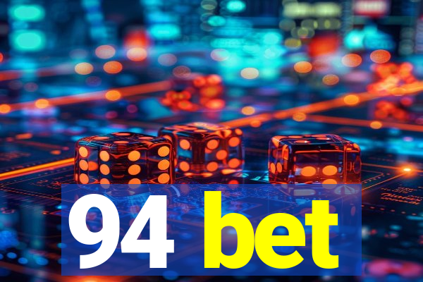 94 bet